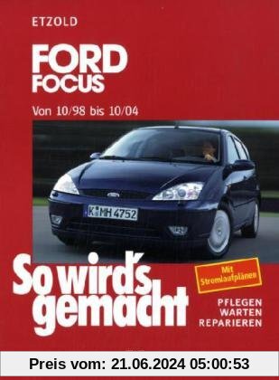 Ford Focus 10/98-10/04: So wird's gemacht - Band 117